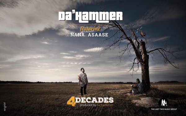 Da’Hammer feat Nana Asaas – 4 Decades