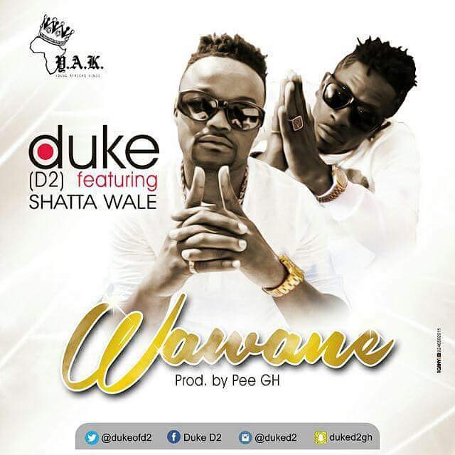 Duke (D2) Feat Shatta Wale - Wawane (Prod By Pee Gh) www.GhanaSongs.org