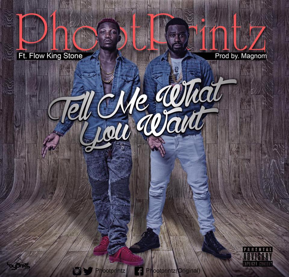 PhootPrintz Feat. Flowking Stone - Tell Me What You Want(Prod.By Magnom)www.GhanaSongs.org