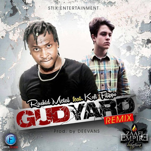 Rashid Metal Feat Kofi Filippo – Gud Yard (Remix)  www.GhanaSongs.org