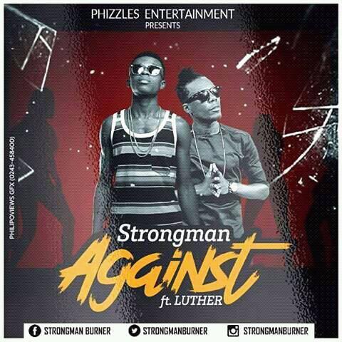 Strongman – Against Feat Luther (Prod By FimFim)