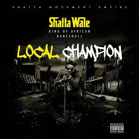Shatta Wale - Local Champion