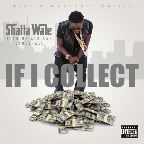 Shatta Wale - If I Collect (Prod By Da Maker)