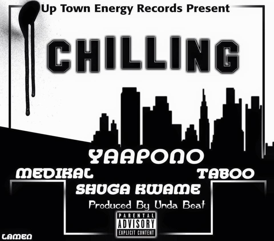 Yaa Pono – Chilling Feat Medikal X Shuga Kwame X Taboo (Prod By Unda beat)