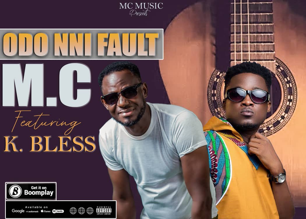 M.C Ft K. Bless - Odo Nni Fault Audio