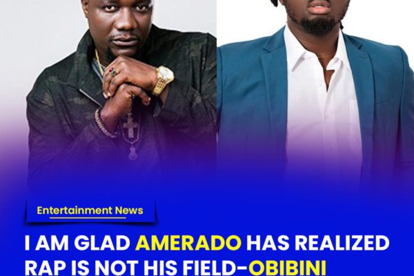 I am glad Amerado has realized rap is not his field - Obibini rekindles beef