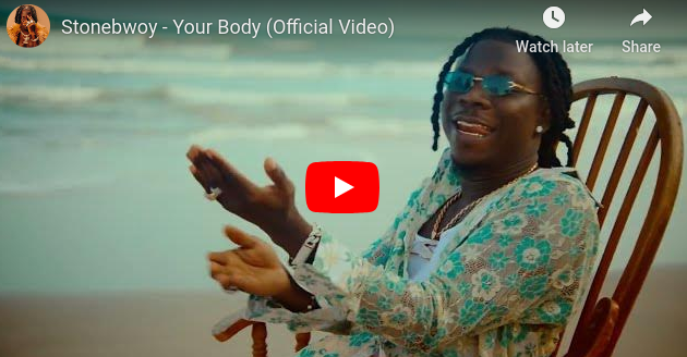 Stonebwoy - Your Body (Official Video)
