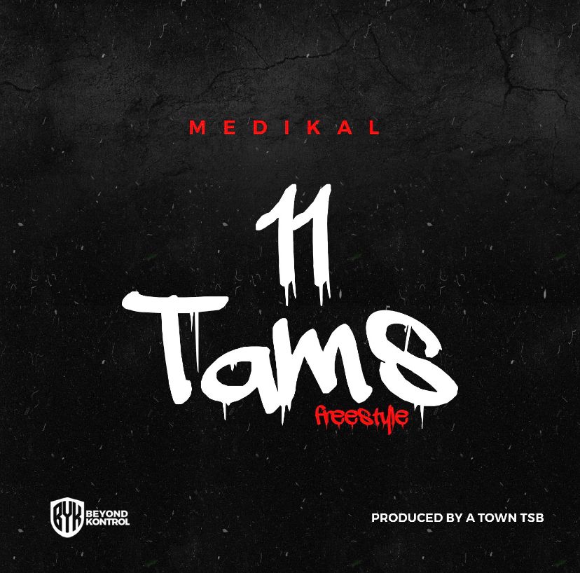 Medikal - 11 Tams Freestyle