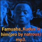 Famuaba - Mo Kudus (Kudus is Him )