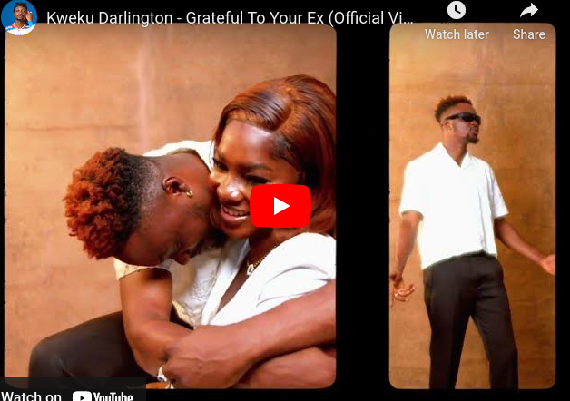 Kweku Darlington - Grateful To Your Ex (Official Video)