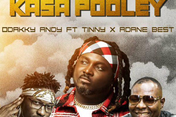 Odakky Andy Ft Tinny x Adane Best - Kasa Pooley