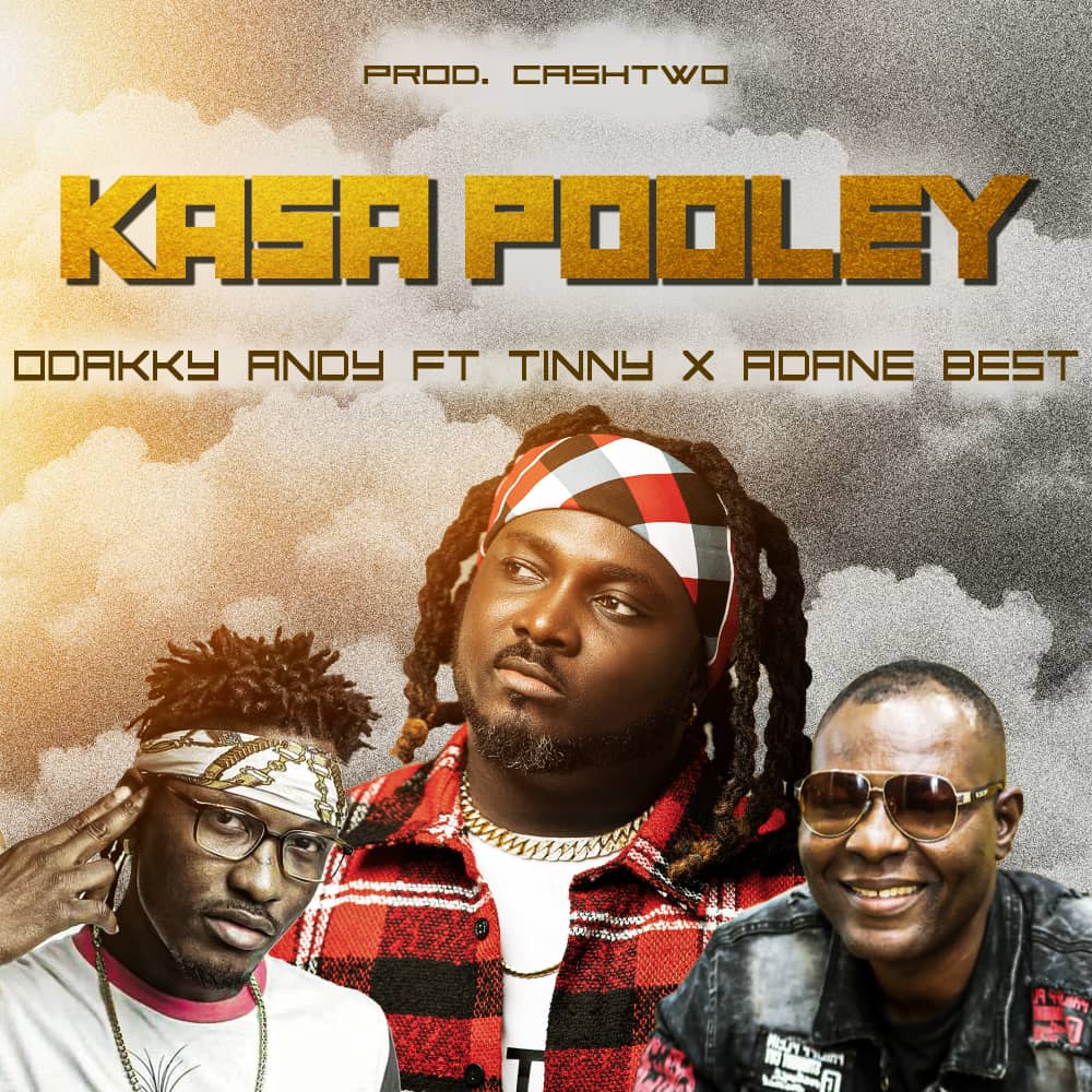 Odakky Andy Ft Tinny x Adane Best - Kasa Pooley