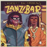 Lasmid Ft Balloranking - Zanzibar (Alubarika)