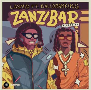 Lasmid Ft Balloranking - Zanzibar (Alubarika)