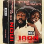 Pappy Kojo Ft Beeztrap KOTM - Iron