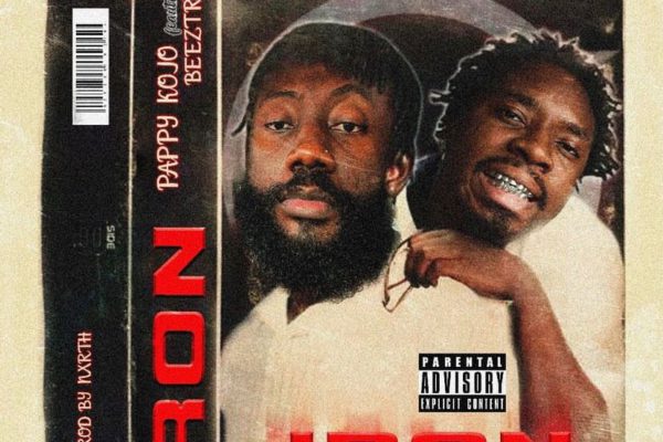 Pappy Kojo Ft Beeztrap KOTM - Iron