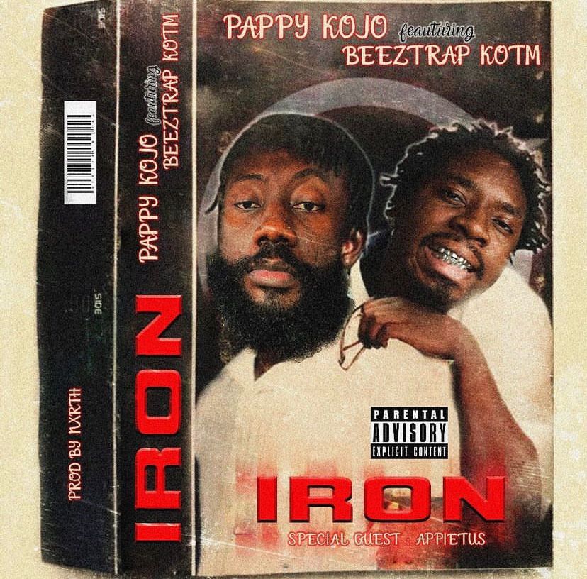 Pappy Kojo Ft Beeztrap KOTM - Iron